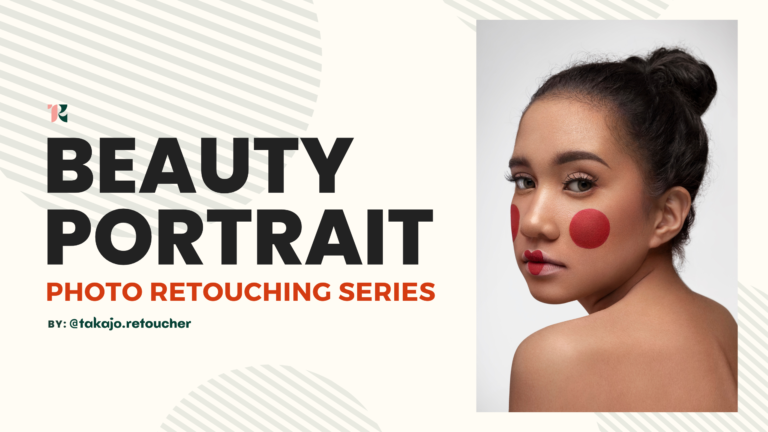 Photo Retouching Series Advance Course: Beauty Portrait by Takajo Retoucher